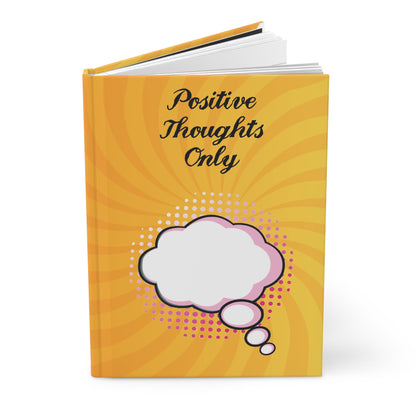 Positive Thoughts Only Hardcover Journal Matte